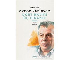 Dört Halife Üç Cinayet - Adnan Demircan - Beyan Yayınları