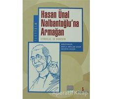 Hasan Ünal Nalbantoğlu’na Armağan - Kolektif - İletişim Yayınevi