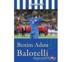 Benim Adım Balotelli - Michael Part - Beyaz Balina Yayınları