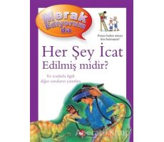 Merak Ediyorum da - Her Şey İcat Edilmiş midir? - Barbara Taylor - Beyaz Balina Yayınları