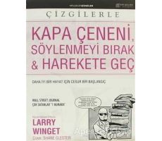 Kapa Çeneni, Söylenmeyi Bırak & Harekete Geç - Larry Winget - Akıl Çelen Kitaplar