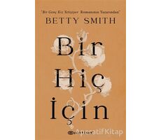 Bir Hiç İçin - Betty Smith - Epsilon Yayınevi