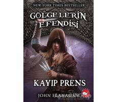 Kayıp Prens - Gölgelerin Efendisi 15 - John Flanagan - Beyaz Balina Yayınları