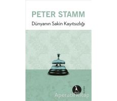 Dünyanın Sakin Kayıtsızlığı - Peter Stamm - Nebula Kitap