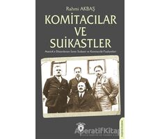 Komitacılar ve Suikastler - Rahmi Akbaş - Dorlion Yayınları