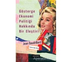 Gösterge Ekonomi Politiği Hakkında Bir Eleştiri - Jean Baudrillard - Doğu Batı Yayınları