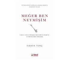 Meğer Ben Neymişim - İlknur Tunç - İdeal Kültür Yayıncılık