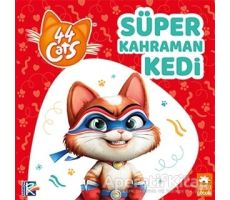 Süper Kahraman Kedi - 44 Cats - Kolektif - Eksik Parça Yayınları