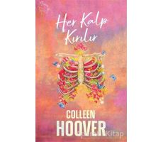 Her Kalp Kırılır - Colleen Hoover - Ephesus Yayınları