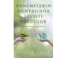 Denemelerin Dünyasında Felsefi Yolculuk - Müslüm Artar - Cinius Yayınları