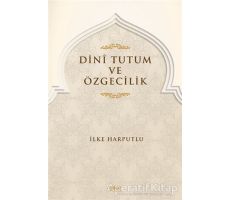 Dini Tutum ve Özgecilik - İlke Harputlu - Gece Kitaplığı