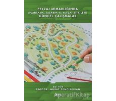 Peyzaj Mimarlığında (Planlama,Tasarım ve Peyzaj Bitkileri) Güncel Çalışmalar