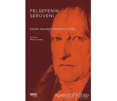 Felsefenin Serüveni - Georg Wilhelm Friedrich Hegel - Gece Kitaplığı