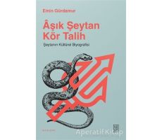 Aşık Şeytan Kör Talih - Emin Gürdamur - Ketebe Yayınları