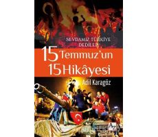 15 Temmuz’un 15 Hikayesi - Adil Karagöz - Az Kitap