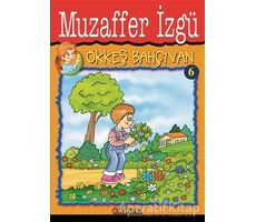 Ökkeş Bahçıvan 6 - Muzaffer İzgü - Özyürek Yayınları