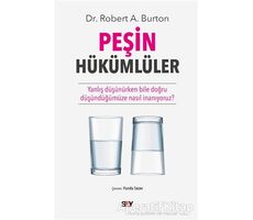 Peşin Hükümlüler - Robert A. Burton - Say Yayınları