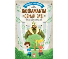 Kahramanım Osman Gazi - Kahraman Avcısı Kerem 4 - İrfan Gürkan Çelebi - Genç Timaş