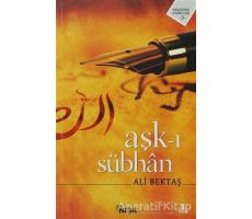 Aşk-ı Sübhan - Ali Bektaş - Nesil Yayınları