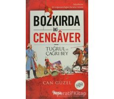 Bozkırda İki Cengaver Tuğrul ve Çağrı Bey - Can Güzel - Nesil Yayınları