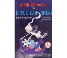 Renkli Eldivenler ve Küçük Kar Tanesi - Banu Bozdemir - Epsilon Yayınevi