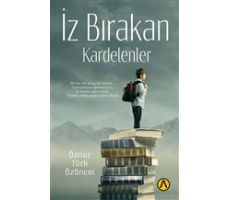 İz Bırakan Kardelenler - Öznur Türk Özöncel - Ares Yayınları