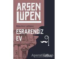 Esrarengiz Ev - Arsen Lüpen - Maurice Leblanc - Yediveren Yayınları