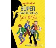 Süper Gazeteciler 5 - Son Baskı - Aytül Akal - Tudem Yayınları