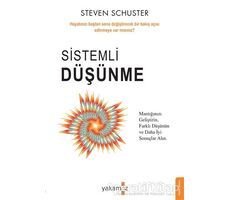 Sistemli Düşünme - Steven Schuster - Yakamoz Yayınevi