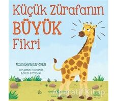 Küçük Zürafanın Büyük Fikri - Benjamin Richards - İş Bankası Kültür Yayınları