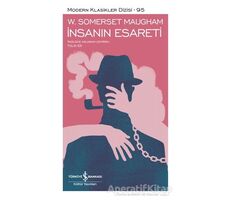 İnsanın Esareti (Şömizli) - W. Somerset Maugham - İş Bankası Kültür Yayınları