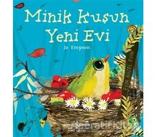 Minik Kuşun Yeni Evi - Jo Empson - İş Bankası Kültür Yayınları