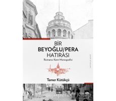 Bir Beyoğlu-Pera Hatırası - Tamer Kütükçü - Ötüken Neşriyat