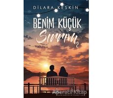 Benim Küçük Sırrım 2 - Dilara Keskin - Ephesus Yayınları