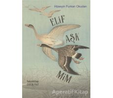 Elif Aşk Mim - Hüseyin Furkan Okudan - Hayykitap