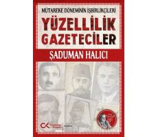 Yüzellilik Gazeteciler - Şaduman Halıcı - Cumhuriyet Kitapları