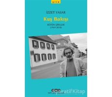 Kuş Bakışı - Bütün Şiirleri (1969-2018) - İzzet Yasar - Yapı Kredi Yayınları