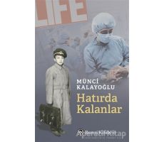 Hatırda Kalanlar - Münci Kalayoğlu - Remzi Kitabevi