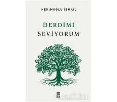 Derdimi Seviyorum - Hekimoğlu İsmail - Timaş Yayınları