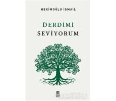 Derdimi Seviyorum - Hekimoğlu İsmail - Timaş Yayınları