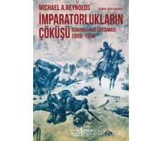 İmparatorlukların Çöküşü - Michael A. Reynolds - İş Bankası Kültür Yayınları