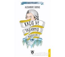 Kaçış ve Yaşanmış Hikayeler - Alexandre Dumas - Dorlion Yayınları