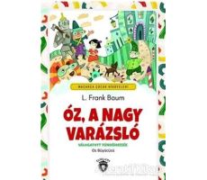 Oz, A Nagy Varazslo - Macarca Çocuk Hikayeleri - L. Frank Baum - Dorlion Yayınları