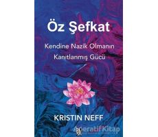 Öz Şefkat - Kristin Neff - Diyojen Yayıncılık