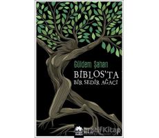 Biblos’ta Bir Sedir Ağacı - Güldem Şahan - Eksik Parça Yayınları
