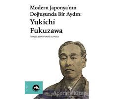 Modern Japonya’nın Doğuşunda Bir Aydın: Yukichi Fukuzawa