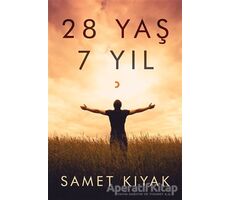 28 Yaş 7 Yıl - Samet Kıyak - Cinius Yayınları