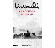 Kardeşimin Hikayesi - Zülfü Livaneli - İnkılap Kitabevi