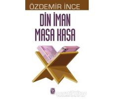 Din İman Masa Kasa - Özdemir İnce - Tekin Yayınevi