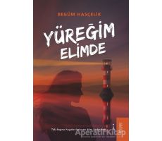 Yüreğim Elimde - Begüm Hasçelik - İkinci Adam Yayınları